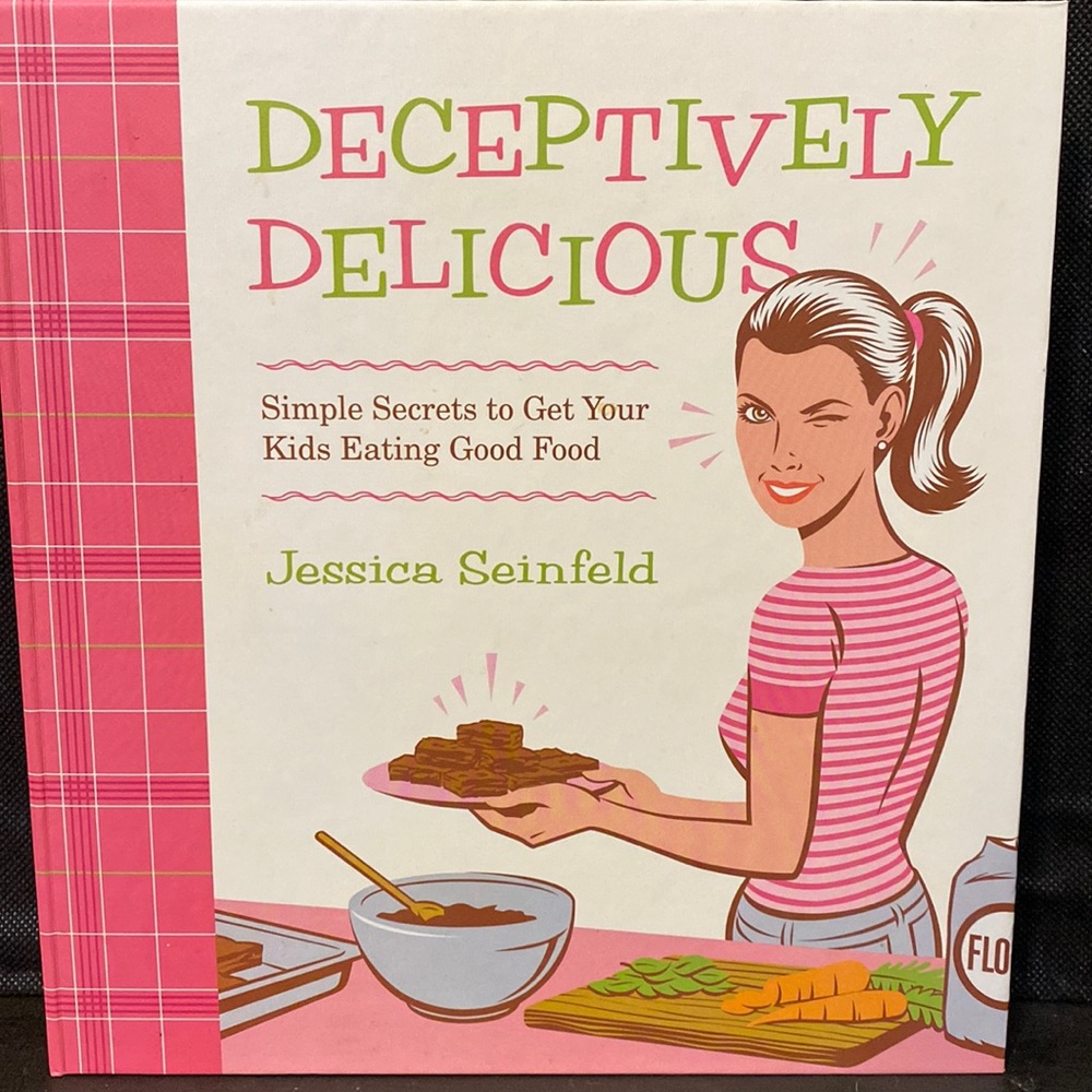 Jessica Seinfeld “Deceptively Delicious” Secrets to Get Your Kids Eating Food